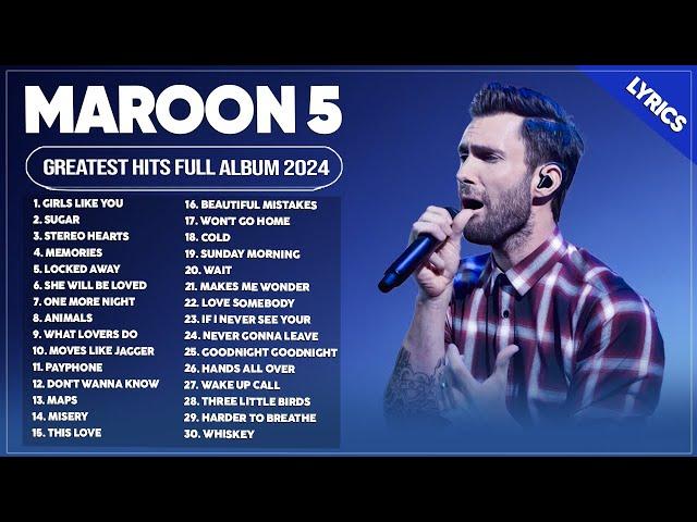 Maroon 5 Best Songs Playlist 2024 ~ The Best Of Maroon 5 ~ Greatest Hits Full Album 2024 (Lyrics)