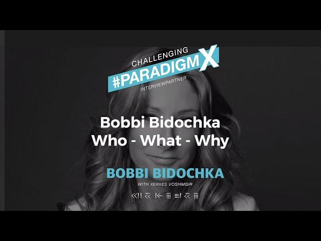 Introducing Bobbi Bidochka - Podcast Interview - Challenging #ParadigmX