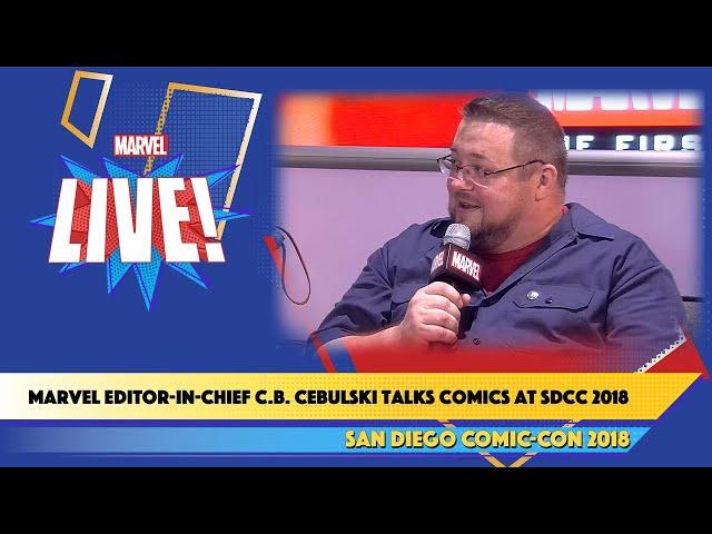 Marvel Comics Editor-In-Chief C.B. Cebulski LIVE at SDCC 2018