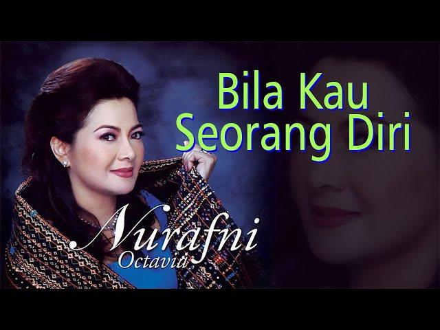 Nur Afni Octavia - Bila Kau Seorang Diri (Original Audio)