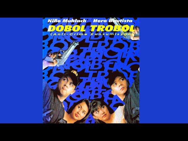 DOBOL TROBOL ( NINO MUHLACH ,HERO BAUTISTA ,HERBERT BAUTISTA ,BETH TAMAYO ,CHER GOROSPE )