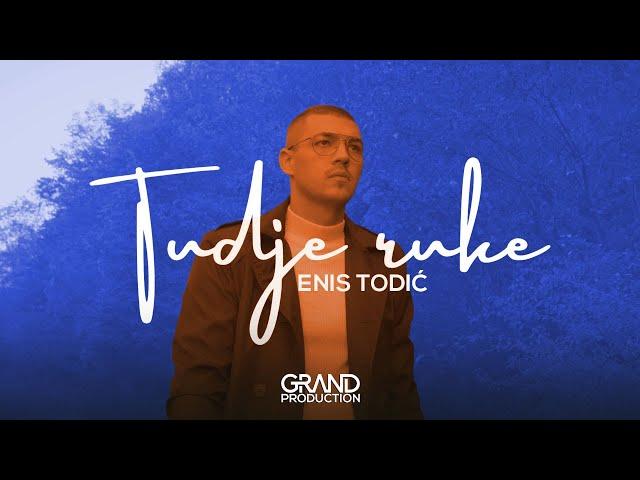 Enis Todic - Tudje ruke (Official Video 2022)