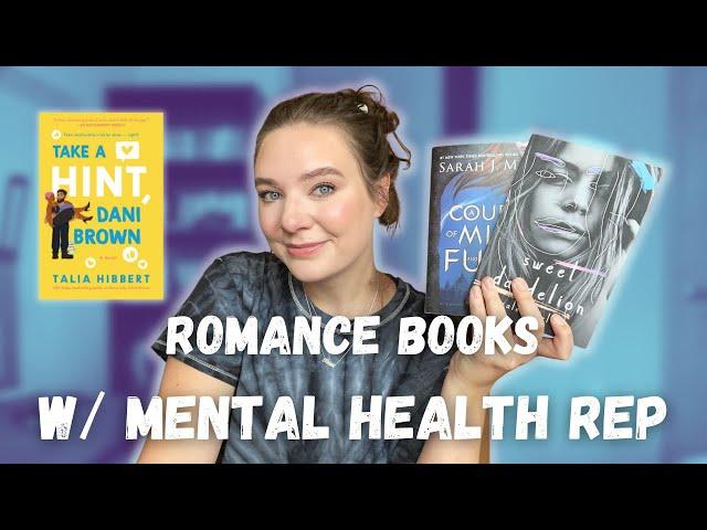 Romance Books w/ Mental Health Representation// Anxiety, OCD, Depression, PTSD