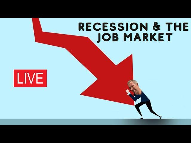 Recession & The Job Market