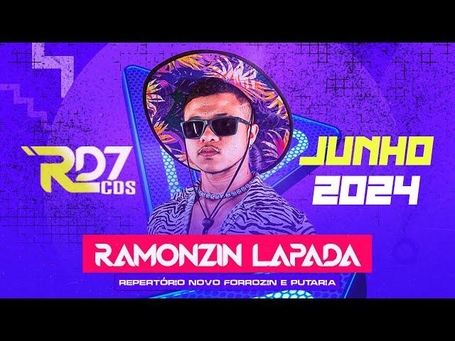 RAMONZIN LAPADA - JUNHO 2024 REPERTÓRIO NOVO ( FORROZINHO E PUT4RIA ) PISEIRO PRA PAREDÃO - RD7CDs