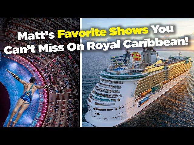 The must-see shows on a Royal Caribbean cruise ship!