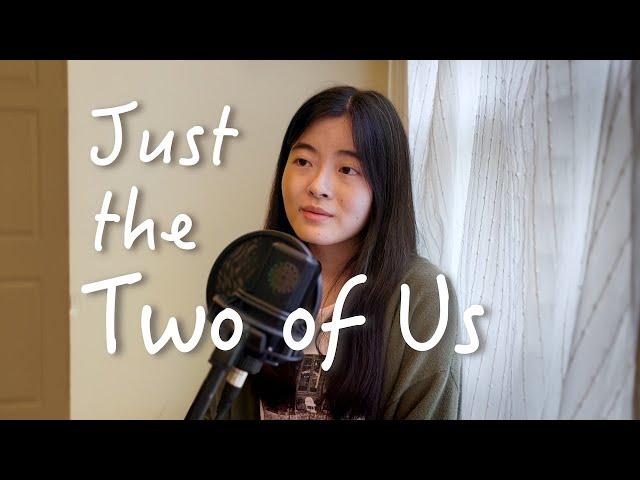 Just the Two of Us Cover - Rujia