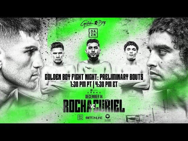 GOLDEN BOY FIGHT NIGHT| Alexis Rocha vs. Raul Curiel Prelim Bouts