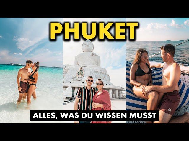 PHUKET Urlaub – Das musst du wissen – Phuket Tipps & Highlight | Phuket Reiseguide