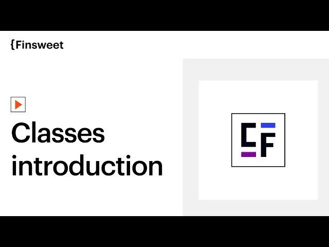 Classes Intro | Client-First Style-System for Webflow