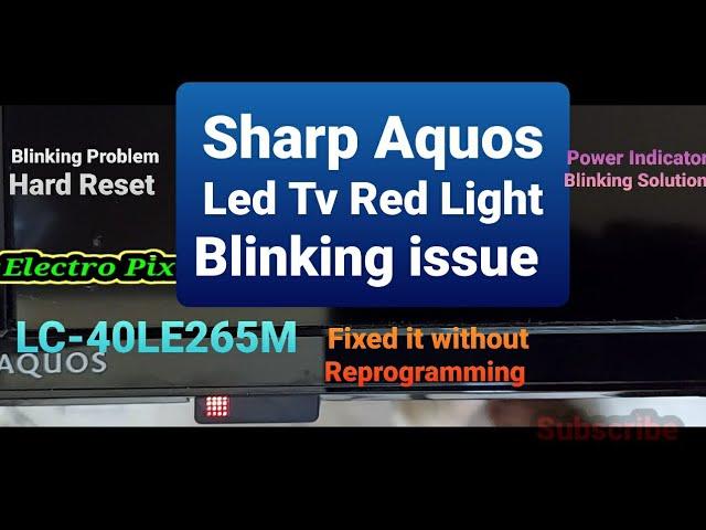 Sharp LED TV LC-40LE265M Power led Red light Blinking Continuously.Red LED blinking Repair Tutorial