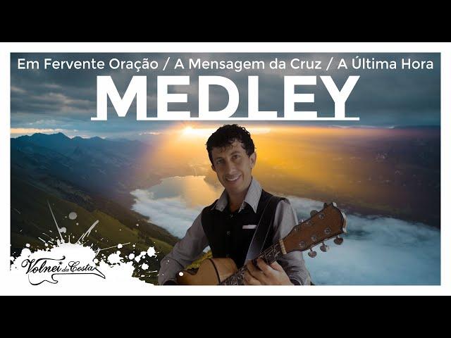 Medley Harpa Cristã ⭐Volnei da Costa (Em Fervente Oração - A Mensagem da Cruz - A Última Hora)