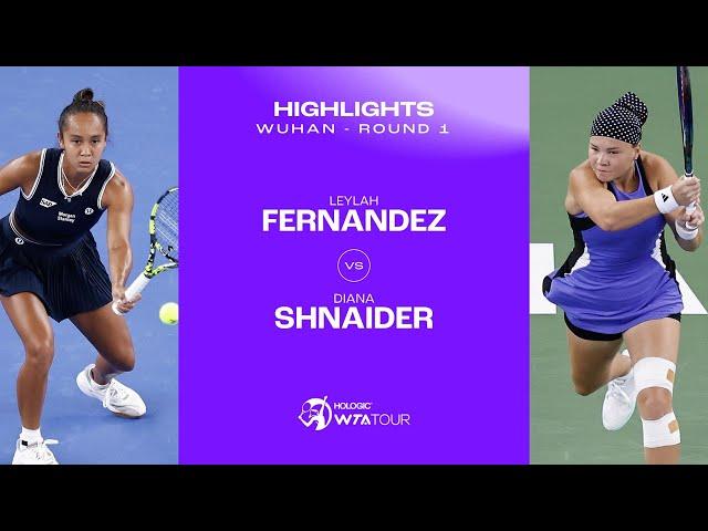 Leylah Fernandez vs. Diana Shnaider | 2024 Wuhan Round 1 | WTA Match Highlights