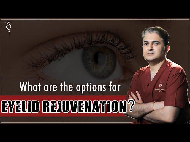 What Are The Best Options Available For Eyelid Rejuvenation? | Eyelid Surgery in Mumbai