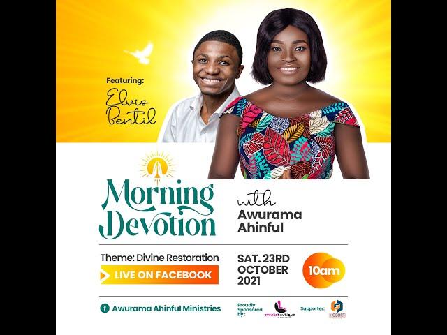 MORNING DEVOTION WITH AWURAMA AHINFUL FT. ELVIS BENTIL