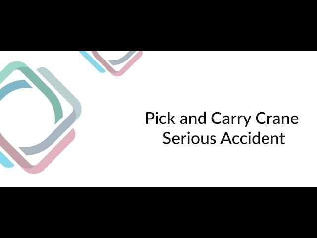 Pick and carry crane serious accident animation | RSHQ