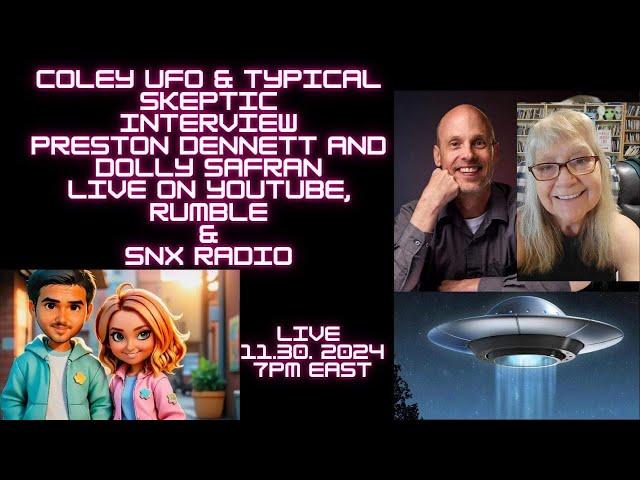 SNX RADIO Coley UFO & TSP TYPICAL SKEPTIC Rob Special Guest Preston Dennett and Dolly Safran