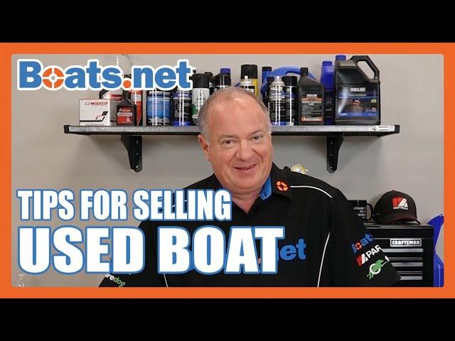 Tips for Selling a Used Boat | How to Sell a Used Boat | Used Boat Selling | Boats.net