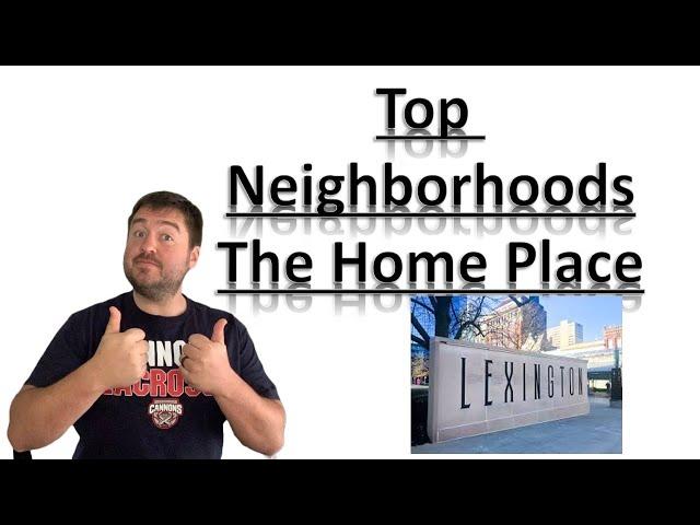 Top Neighborhoods| The Home Place | Lexington Kentucky