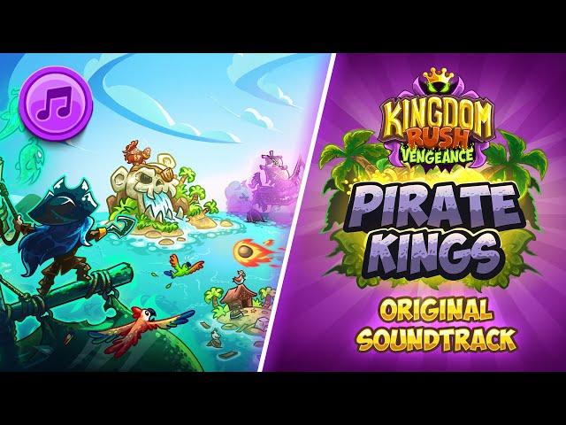 [Kingdom Rush Vengeance] Pirate Kings Campaign OST