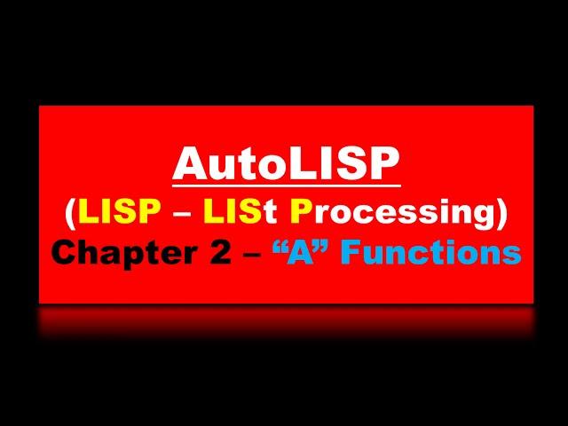 AutoLISP Tutorial | AutoLISP "A" functions | AutoLISP programming