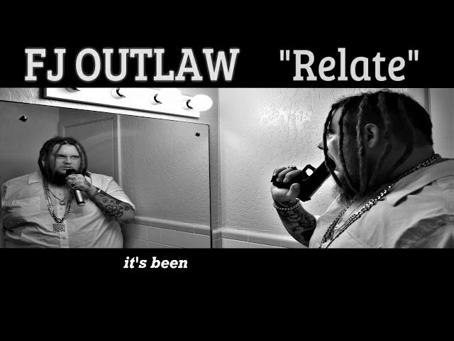 FJ OUTLAW- "Relate" (OFFICIAL AUDIO)