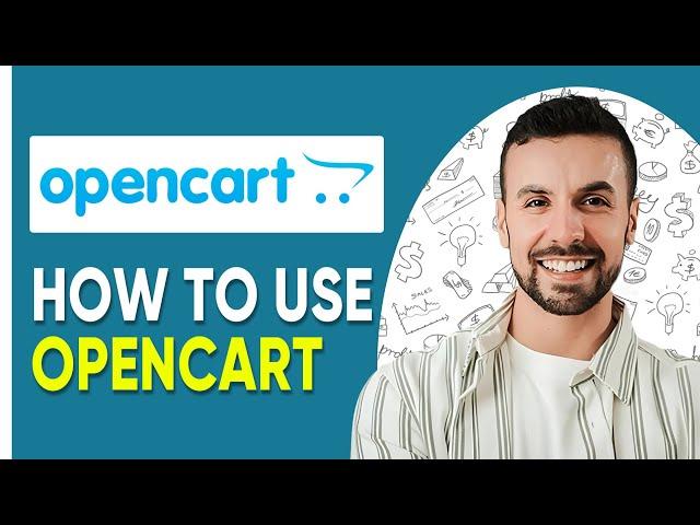 How to Use OpenCart :  Tutorial for Beginners
