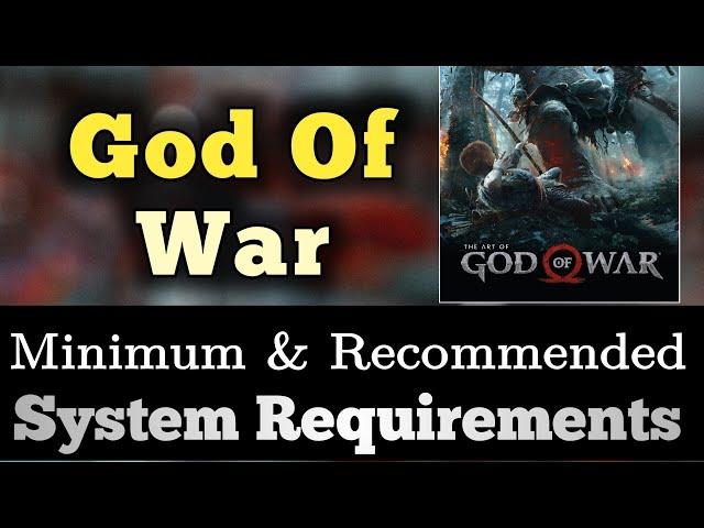 God Of War System Requirements || God of War Requirements Minimum & Recommended