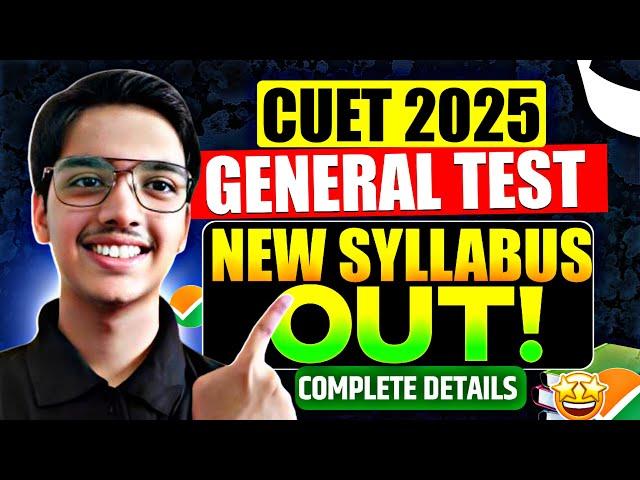 CUET General Test 𝗟𝗔𝗧𝗘𝗦𝗧 Syllabus 2025 I CUET 2025 General Test Preparation I #cuet2025