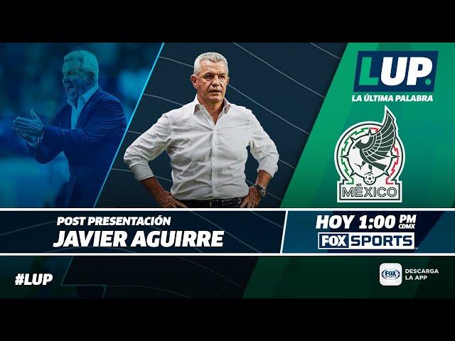 EN VIVO l La Última Palabra presentación Javier Aguirre l 01-08-2024