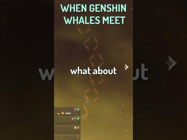 When Genshin Whales Meet!