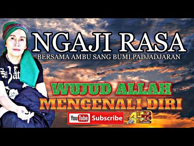 NGAJI RASA SANG BUMI PADJADJARANWUJUD ALLAHMENGENAL DIRI