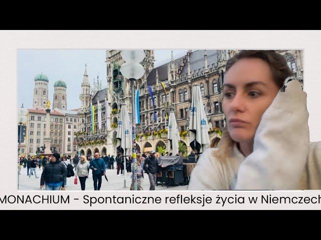 MONACHIUM - Spontaniczne refleksje życia w Niemczech