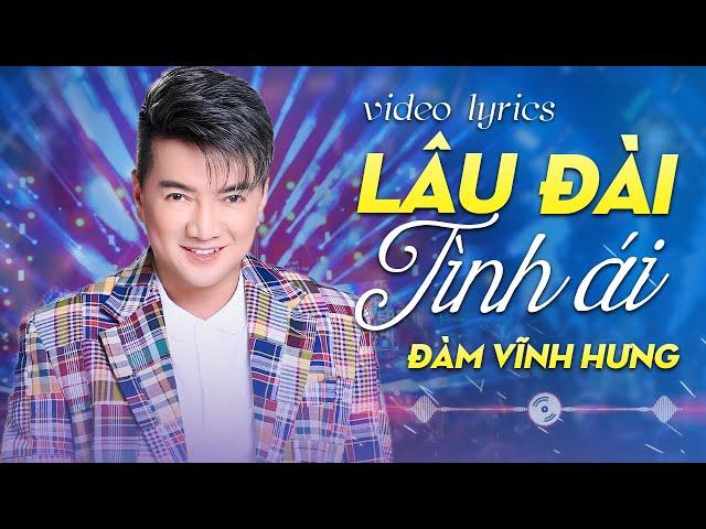 LÂU ĐÀI TÌNH ÁI REMIX - ĐÀM VĨNH HƯNG | OFFICIAL MUSIC VIDEO
