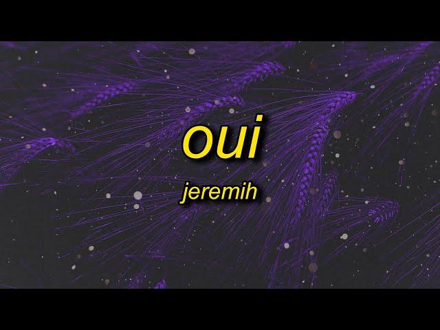 Jeremih - oui (TikTok Remix) Lyrics | oh yeah oh oh yeah song there's no we without you and i