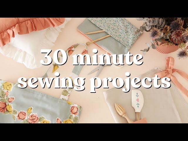 Sewing Projects to Make in 30 Minutes