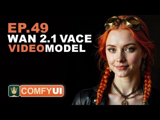 ComfyUI Tutorial Series Ep 49: Master txt2video, img2video & video2video with Wan 2.1 VACE