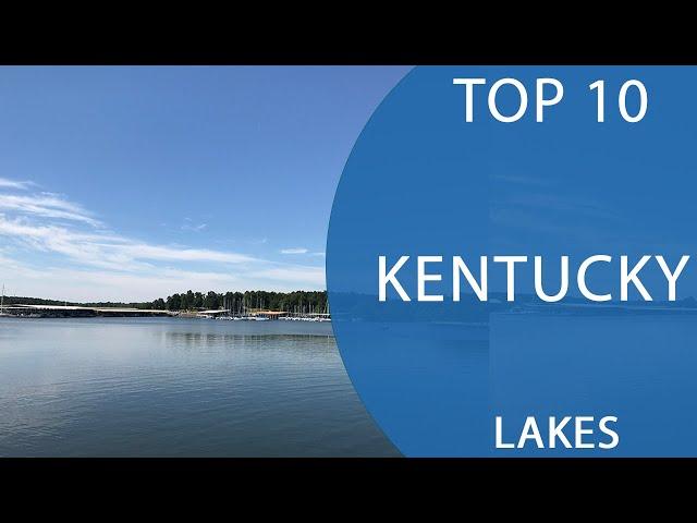 Top 10 Best lakes to Visit in Kentucky | USA - English