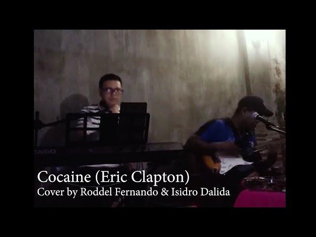 Cocaine (cover by Roddel Fernando & Isidro Dalida Jr)