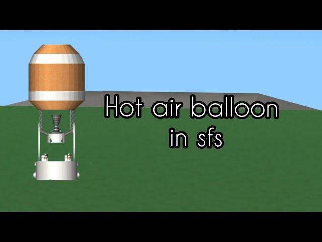 Try to build Hot Air Balloon | sfs 1.52 | Spaceflight Simulator