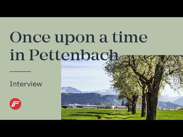 Once upon a time in Pettenbach | Fronius Family Interview Part 1