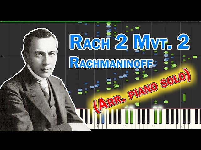 [Synthesia] Sergei Rachmaninoff - Piano Concerto No.2 Mvt.2 - Solo arrangement from Lotus Flower