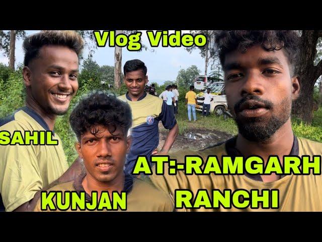 AT:-RAMGARH RANCHI FOOTBALL TOURNAMENT ||vlog video ||