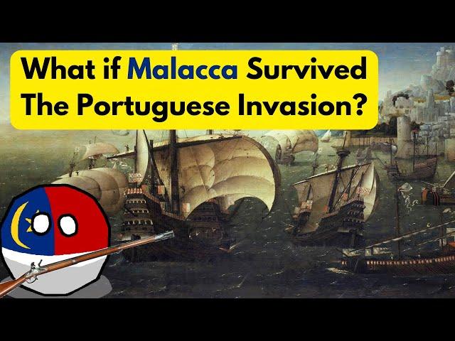 What if Malacca Survived Portuguese Invasion in 1511? - Alternative History