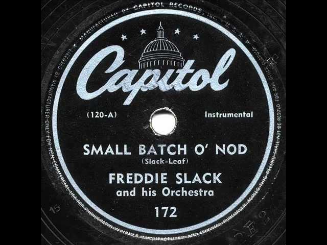 Freddie Slack & His Orchestra - "Small Batch O' Nod" & "Cuban Sugar Mill"