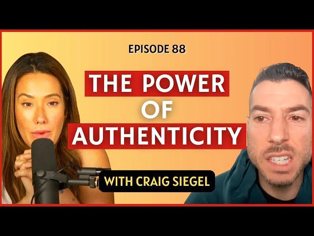 The Power of Authenticity | CWC #88 Craig Siegel #selfimprovement #energy #podcast