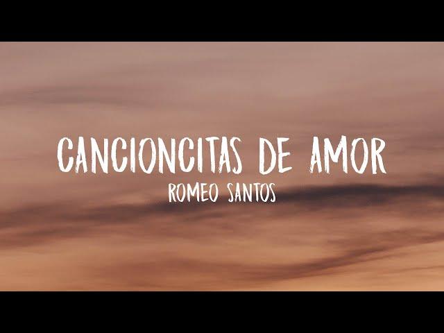 Romeo Santos - Cancioncitas de Amor (Letra/Lyrics)