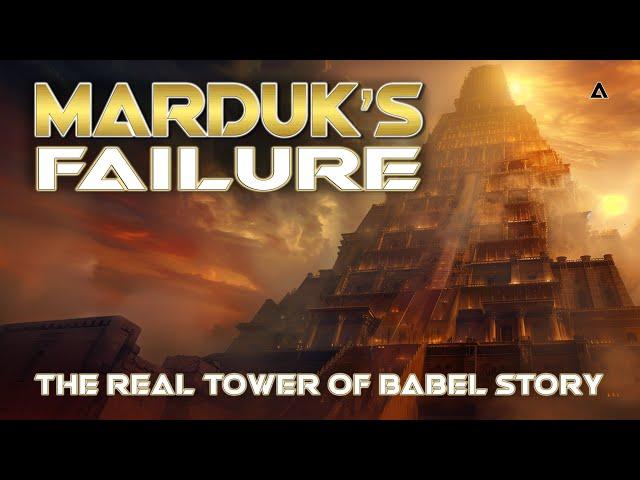 Tower of Babel | The Anunnaki Tale of Marduk's Failure