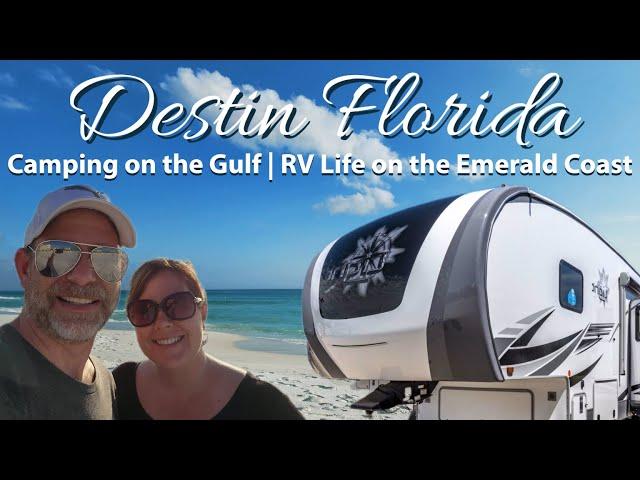 Camping on the Gulf. RV Life in Destin Florida on the Emerald Coast.