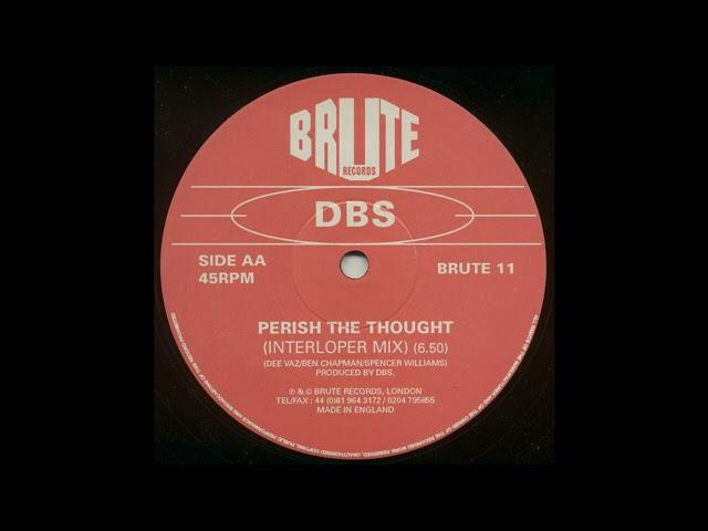 DBS - Perish The Thought (Interloper Mix) (Acid Trance 1993)